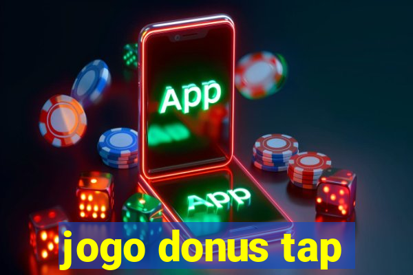 jogo donus tap